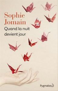 Sophie Jomain / Quand la nuit devient jour