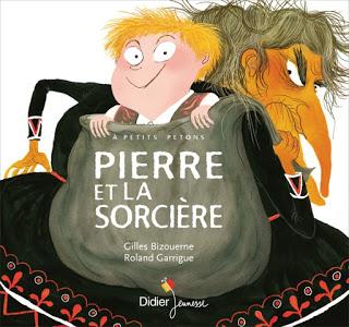 Pierre et la sorcière - Editions DIDIER JEUNESSE