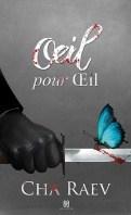 Œil pour Œil – Cha Raev ♥♥♥♥♥♥