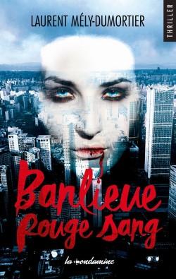 Banlieue rouge sang – Laurent Mely-Dumortier