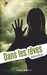 Johan Heliot / Dans tes rêves