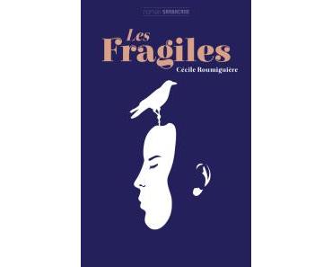 Cécile Roumiguière – Les Fragiles ***