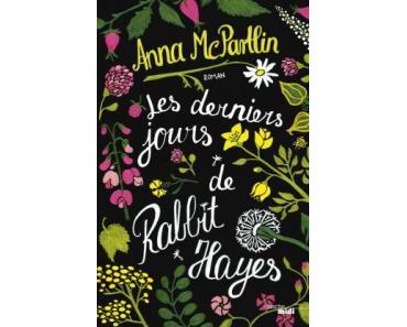 Les derniers jours de Rabbit Hayes, un coup de cœur raté.