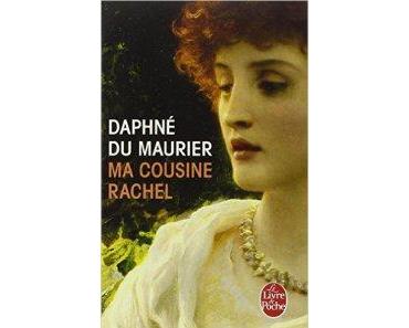 Ma cousine Rachel • Daphné du Maurier