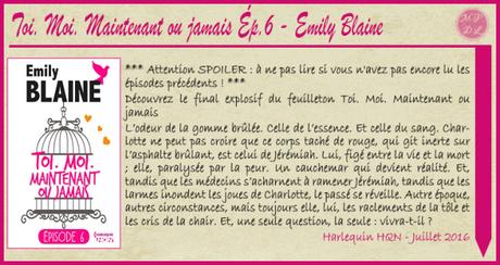 Toi. Moi. Maintenant ou jamais Épisode 6 – Emily Blaine