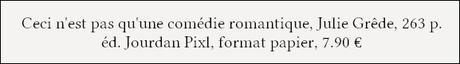 [Chronique] Ceci n'est pas qu'une comédie romantique - Julie Grêde