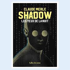 Shadow - Les yeux de la nuit