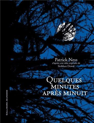 Quelques minutes après minuit - Patrick Ness