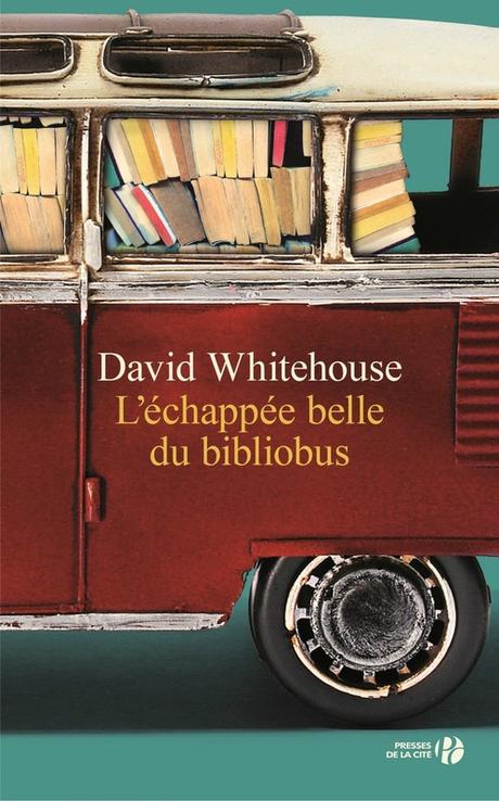 L'Échappée belle du bibliobus, de David Whitehouse
