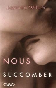 Jasinda Wilder / Falling, tome 2 : Nous succomber