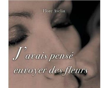 #LivresVoyageurs > J'avais pensé envoyer des fleurs de Flore Avelin