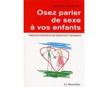 Osez parler de sexe à vos enfants