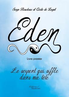 Eden la trilogie livre premier Le serpent qui siffle dans ma tête de Serge Boudoux et Cécile de Laget