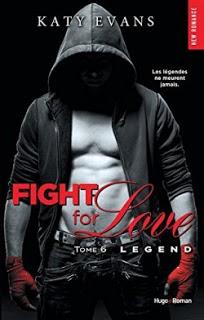 Fight for love, T6: Legend de Katy Evans - Editions HUGO ROMAN