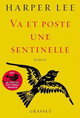 Va et Poste une sentinelle de Harper Lee