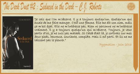 The Dark Duet #2 : Seduced in the Dark – C.J. Roberts ♥♥♥♥♥ The Dark Duet #2 : Seduced in the Dark – C.J. Roberts ♥♥♥♥♥