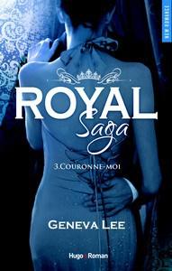 Geneva Lee / Royal Saga, tome 3 : Couronne-moi