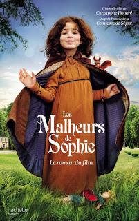 Les malheurs de Sophie: le roman du film, d'après l'oeuvre de la Comtesse de Ségur - Editions HACHETTE ROMAN