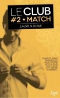 Le Club #2 – Match – Lauren Rowe
