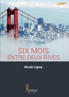 [Chronique] Six mois entre deux rives - Nicole Ligney