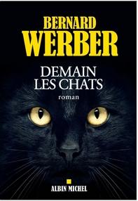 Demain les chats, Bernard Werber