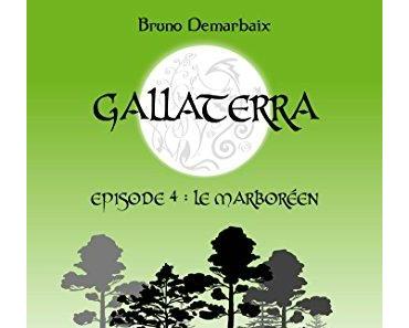 Gallaterra > Épisode 4 > Le Marboréen > Bruno Demarbaix