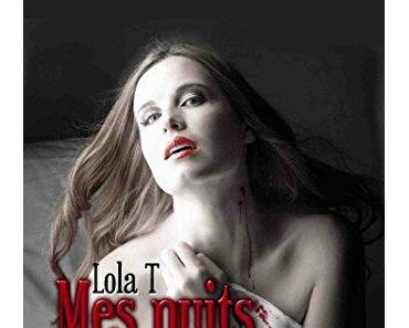 Mes nuits dans ses ténèbres > Tome 1 > Le commencement > Lola T.