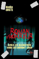 Affaire n°211: "Roman d'horreur - Seuls les alligators vous entendrons crier" de Nadia Coste.