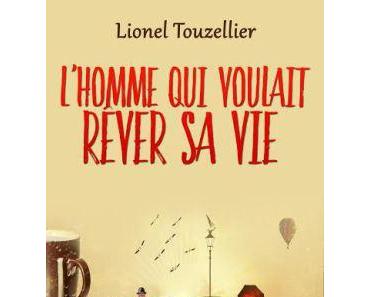 L’homme qui voulait rêver sa vie