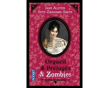 Orgueil & Préjugés & Zombies, Jane Austen et Seth Grahame-Smith