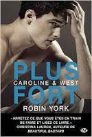 Caroline & West - tome 2 : Plus Fort - Robin York
