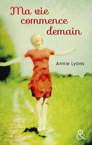 Annie Lyons / Ma vie commence demain