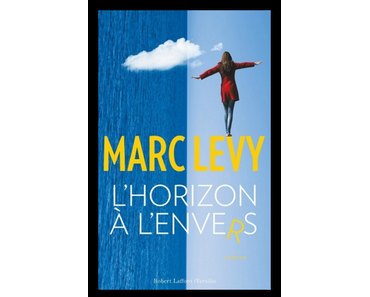 L’horizon à l’envers, Marc Levy