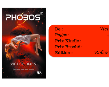 Phobos, Tome 2 – Victor Dixen