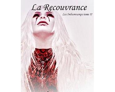 Les Imhumvamps, tome 2 : La recouvrance (Sylvie Ginestet)
