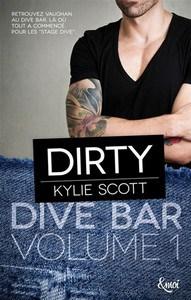 Kylie Scott / Dive Bar, tome 1 : Dirty