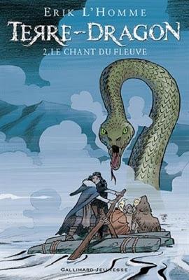 Terre-Dragon, tome 2 - Le chant du fleuve Terre-Dragon, tome 2 - Le chant du fleuve
