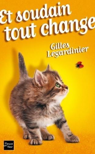 Et soudain tout change - Gilles Legardinier