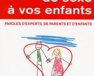 Osez parler de sexe à vos enfants