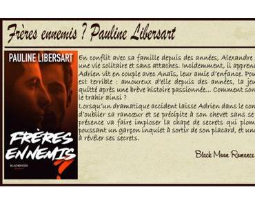 Frères ennemis ? – Pauline Libersart