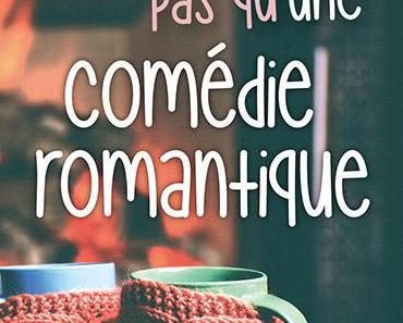 Ceci n'est pas qu'une comédie romantique
