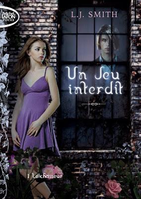 Un Jeu interdit, tome 1 : Le Chasseur - L. J. Smith