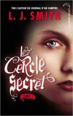 Le Cercle Secret -Tome 1 de L.J. Smith