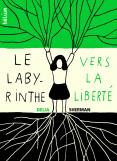 Le labyrinthe vers la liberté