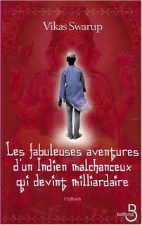 LES FABULEUSES AVENTURES D'UN INDIEN MALCHENCEUX QUI DEVIENT MILLIARDAIRE - VIKAS SWARUP