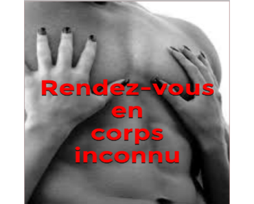 Rendez-vous en corps inconnu (Christian Lamant)