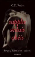 Songs of Submission #1 – Supplie, séduis, obéis – C.D. Reiss