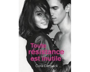Toute résistance est inutile de Cora Carmack