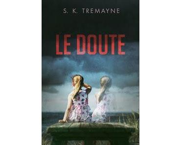 Le doute de S.K Tremayne