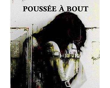 Poussée à bout (Christine Béchar)